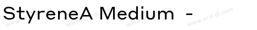 StyreneA Medium下载字体转换 StyreneA Medium下载字体转换